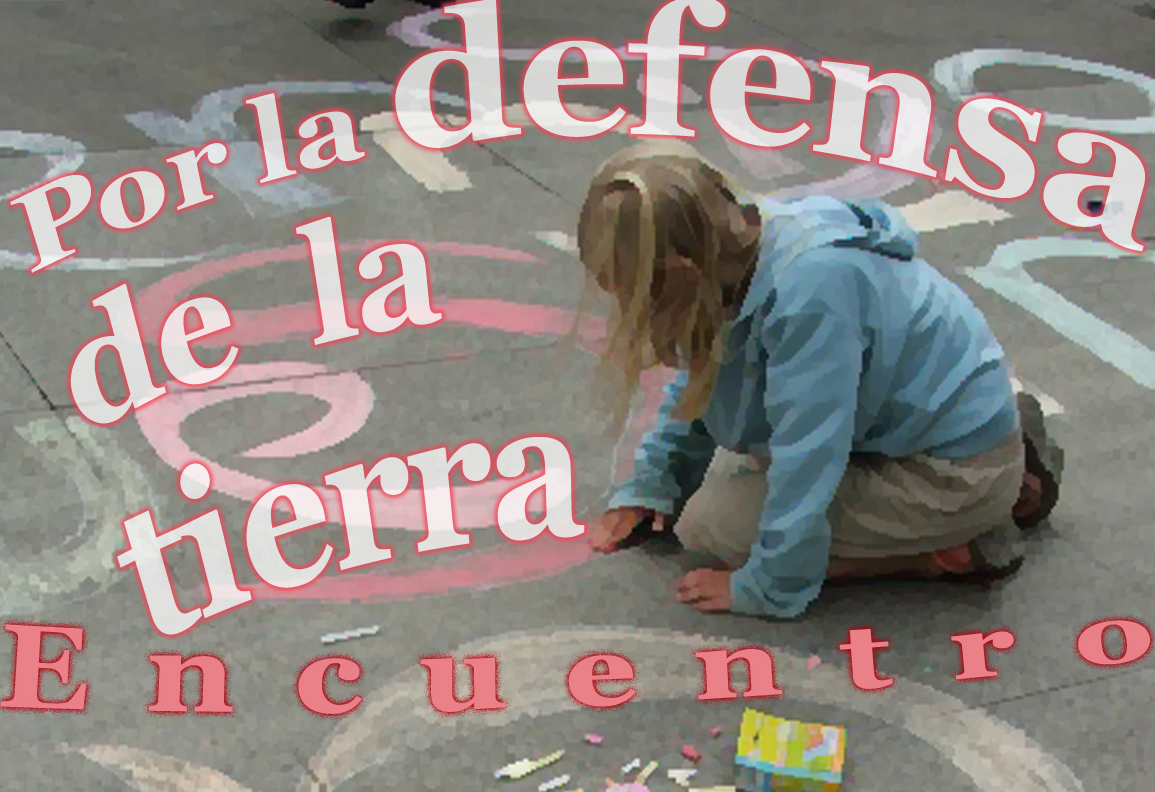 17 D, CCAN-León: Encuentro de las Luchas en Defensa de la Tierra de León